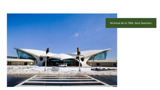 Terminal de la TWA. Eero Saarinen.
 