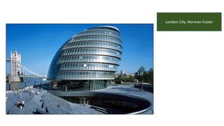 London City. Norman Foster
 