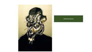 Antonio Saura
 