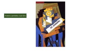 Frutero y periódico. Juan Gris
 