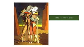 Héctor y Andrómaca. Chirico
 
