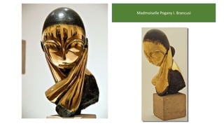 Madmoiselle Pogany I. Brancusi
 