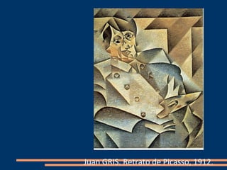 Juan GRIS. Retrato de Picasso, 1912.
 
