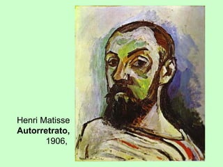 Henri Matisse
Autorretrato,
1906,

 