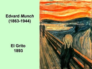 Edvard Munch
(1863-1944)

El Grito
1893

 