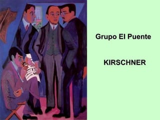Grupo El Puente
KIRSCHNER

 