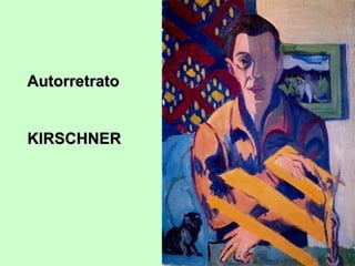 Autorretrato
KIRSCHNER

 