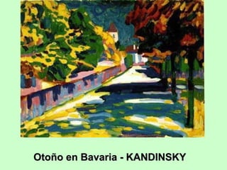 Otoño en Bavaria - KANDINSKY

 