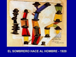 EL SOMBRERO HACE AL HOMBRE - 1920

 