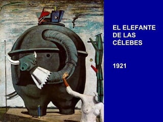 EL ELEFANTE
DE LAS
CÉLEBES
1921

 
