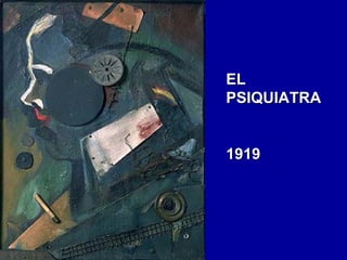 EL
PSIQUIATRA
1919

 
