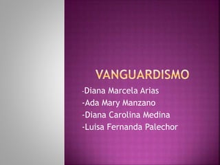 -Diana Marcela Arias
-Ada Mary Manzano
-Diana Carolina Medina
-Luisa Fernanda Palechor
 