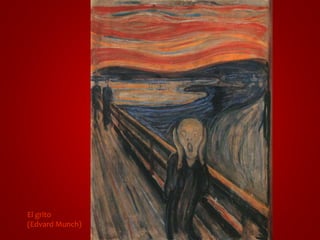 El grito 
(Edvard Munch) 
 