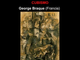 CUBISMO
George Braque (Francia)
 