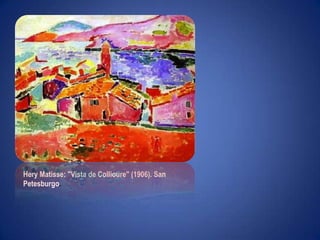 "Ni leyendas ni figuras"Hery Matisse: "Vista de Collioure" (1906). San Petesburgo.