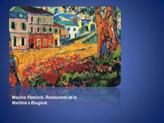 "Ni leyendas ni figuras"Maurice Vlaminck, Restaurante de laMachine a Bougival.
