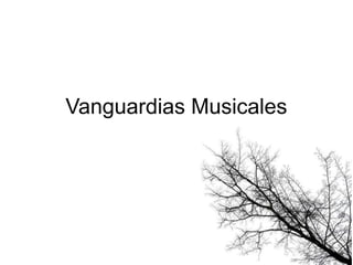 Vanguardias Musicales
 