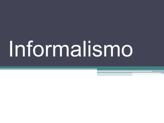 Informalismo
