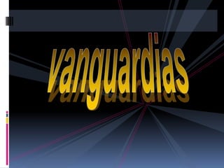 vanguardias 