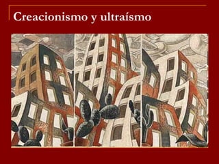 Creacionismo y ultraísmo
 