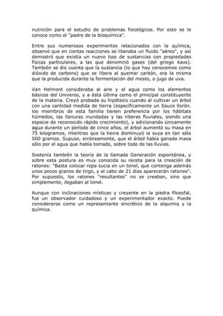 nutrición para el estudio de problemas fisiológicos. Por esto se le
conoce como el "padre de la bioquímica".

Entre sus nu...