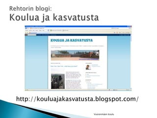 Vuorenmäen kouluRehtorin blogi: Koulua ja kasvatustahttp://kouluajakasvatusta.blogspot.com/