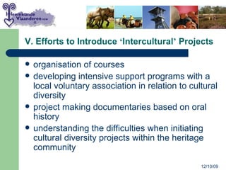 V. Efforts to Introduce  ‘ Intercultural ’  Projects <ul><li>organisation of courses </li></ul><ul><li>developing intensiv...