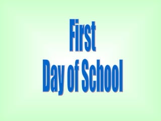 First  Day of School 