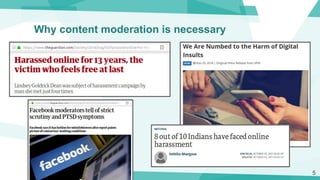 Why content moderation is necessary
5
◆
 