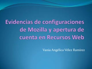 Vania Angélica Vélez Ramírez
 