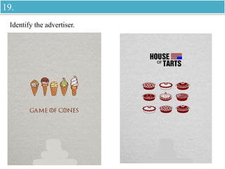 Identify the advertiser.
19.
 