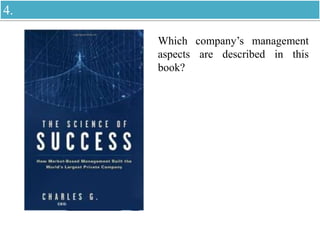 Which company’s management
aspects are described in this
book?
4.
 