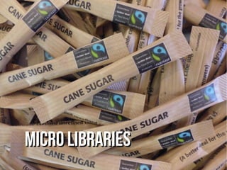 MMiiccrroo lliibbrraarriieess 
 