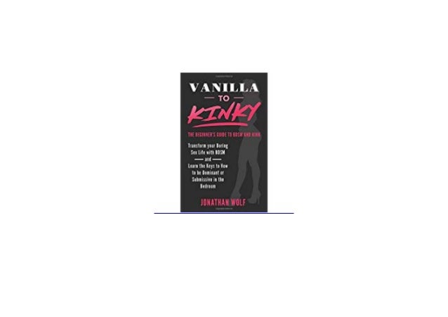 Book Kindle Library Vanilla To Kinky The Beginners Guide To
