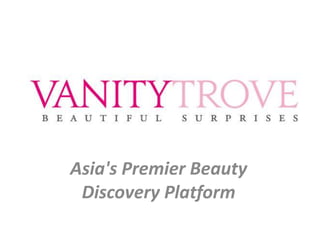 Asia's Premier Beauty
 Discovery Platform
 