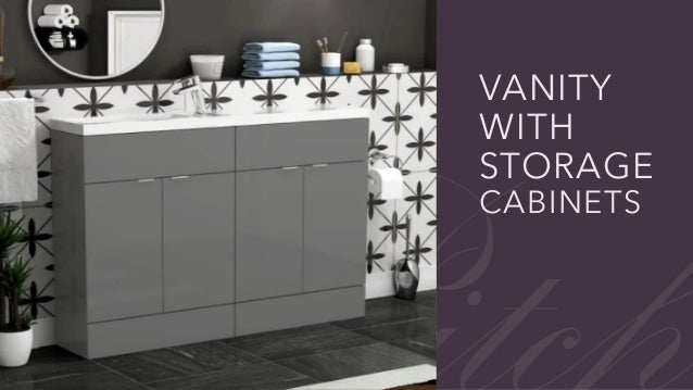 VANITY
WITH
STORAGE
CABINETS
 