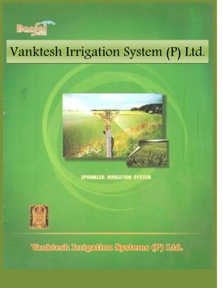 Vanktesh Irrigation System (P) Ltd.
 