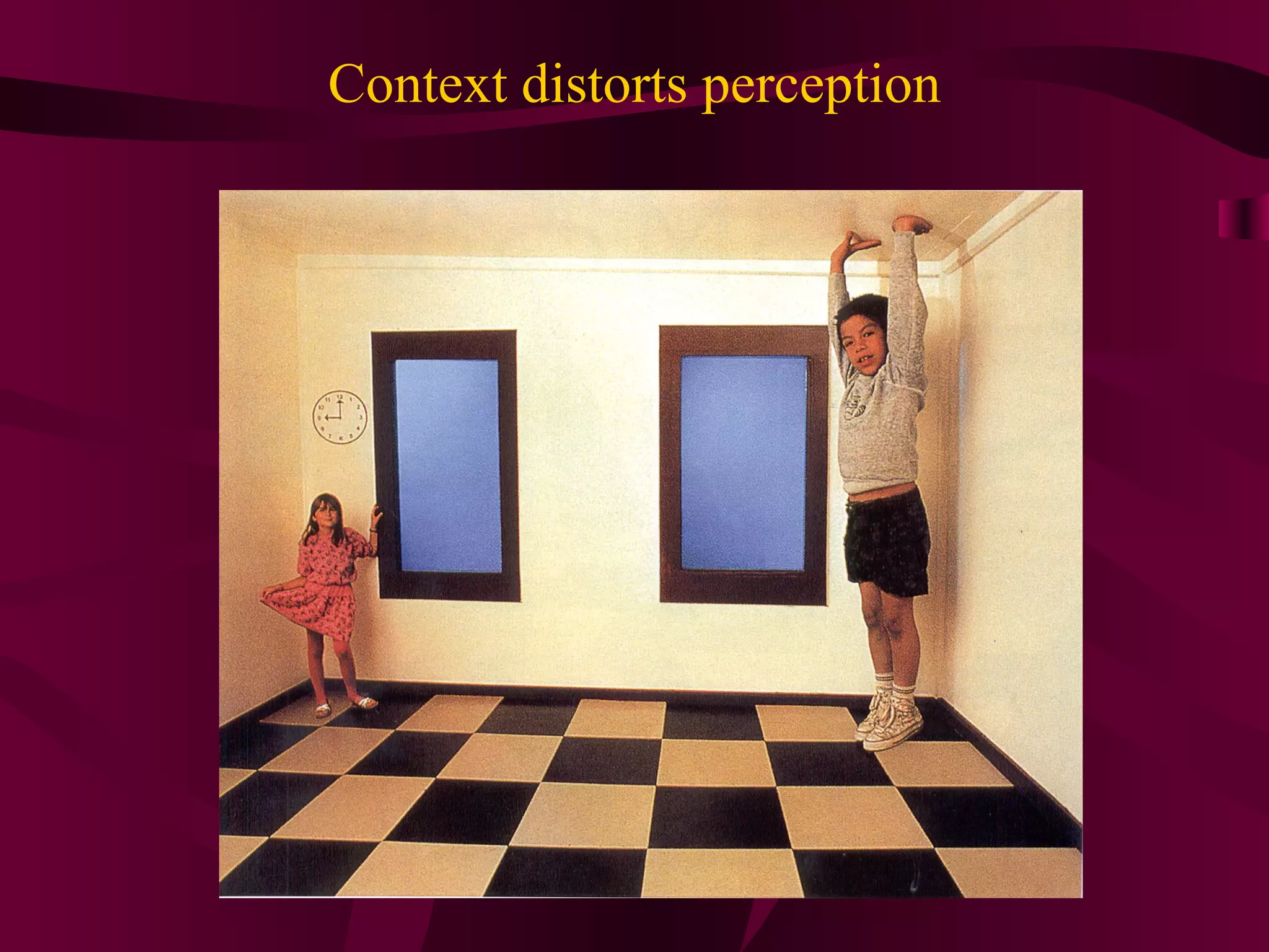 Context distorts perception 