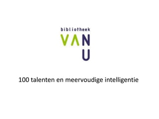 100 talenten en meervoudige intelligentie 