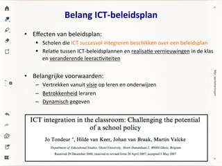 Belang	
  ICT-­‐beleidsplan	
  
•  Eﬀecten	
  van	
  beleidsplan:	
  
§  Scholen	
  die	
  ICT	
  succesvol	
  integreren...