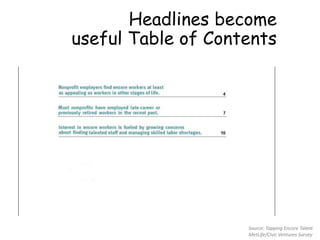 Headlines become
useful Table of Contents
Source: Tapping Encore Talent
MetLife/Civic Ventures Survey
 
