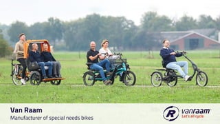 Van Raam
Manufacturer of special needs bikes
 
