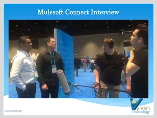 Mulesoft Connect Interview
www.vanrish.com
 