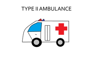 TYPE II AMBULANCE
 