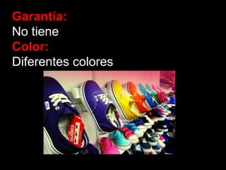 Garantía:
No tiene
Color:
Diferentes colores
 