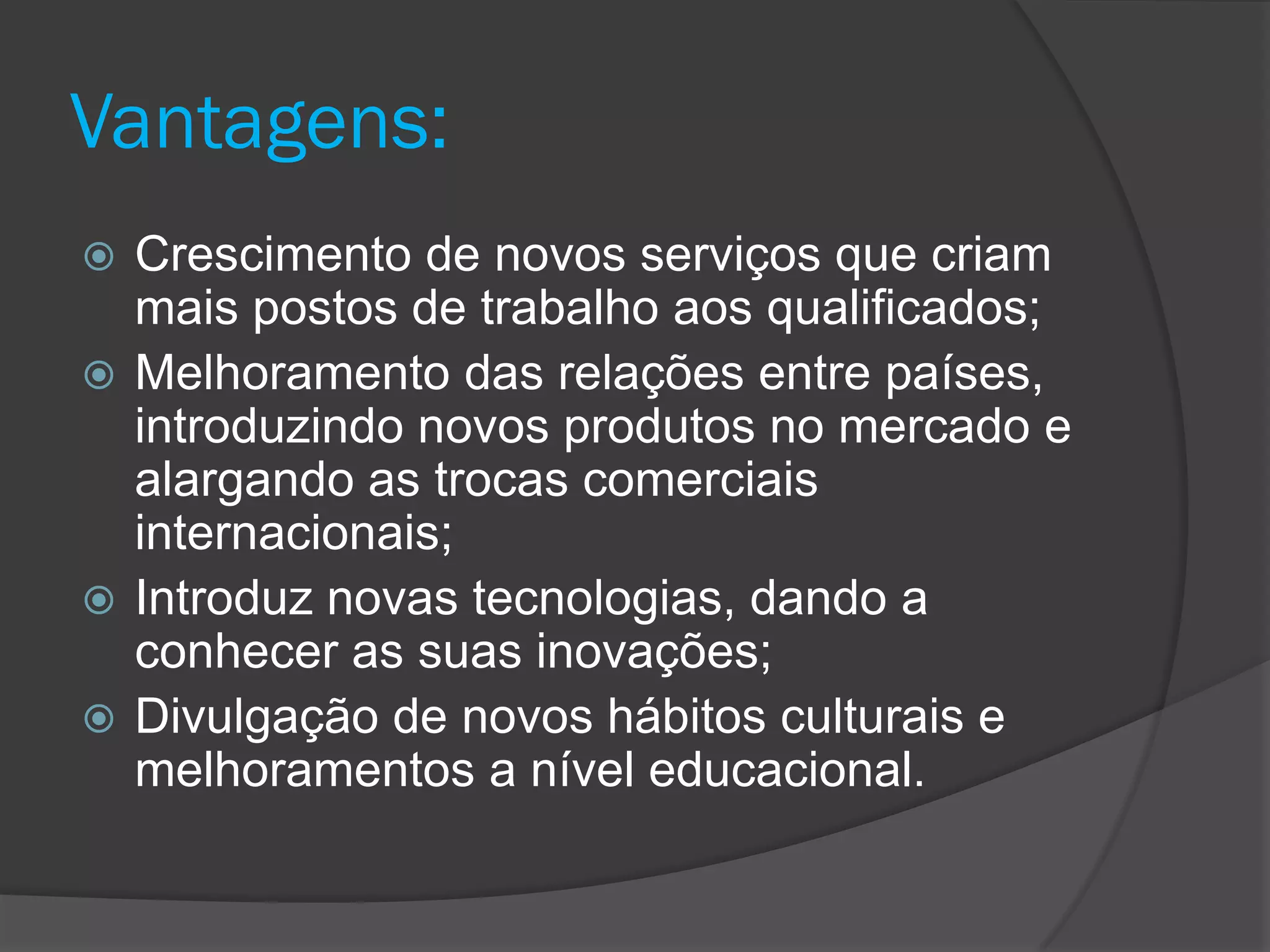 Vantagens e desvantagens da globalização | PPTX