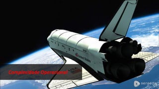 Complexidade Operacional
 