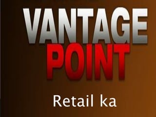 Retail ka
 