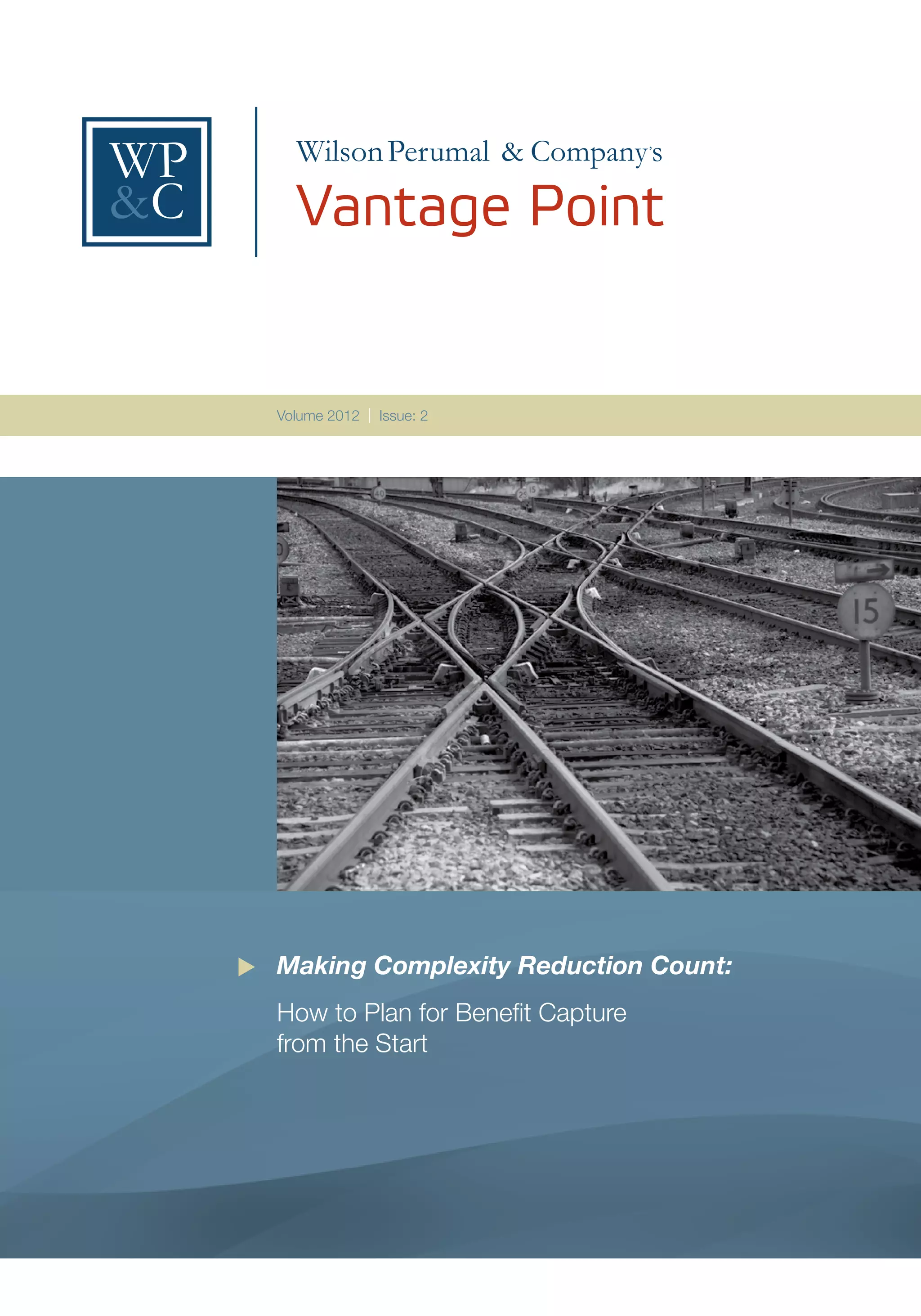 ’
Volume 2012 | Issue: 2
Making Complexity Reduction Count:
How to Plan for Benefit Capture
from the Start

 