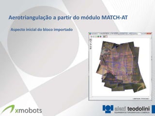 Aerotriangulação a partir do módulo MATCH-AT
Aspecto inicial do bloco importado
 